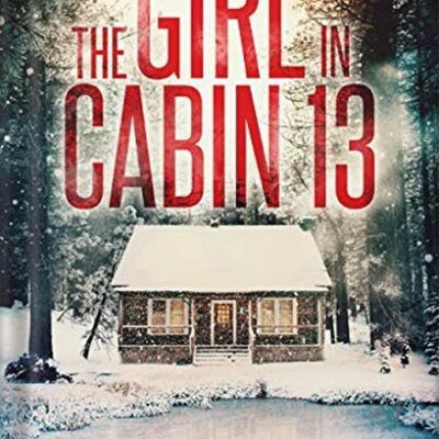 خرید و دانلود نسخه کامل کتاب The Girl in Cabin 13 (Emma Griffin® FBI Mystery Book 1) by A.J. Rivers