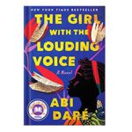 خرید و دانلود نسخه کامل کتاب The Girl with the Louding Voice by Abi Daré