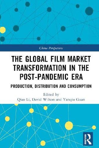 خرید و دانلود نسخه کامل کتاب The Global Film Market Transformation in the Post-Pandemic Era: Production, Distribution and Consumption_68d6251676ea0.jpeg خرید و دانلود نسخه کامل کتاب The Global Film Market Transformation in the Post-Pandemic Era: Production, Distribution and Consumption