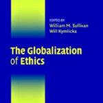 خرید و دانلود نسخه کامل کتاب The Globalization of Ethics: Religious and Secular Perspectives (Ethikon Series in Comparative Ethics)