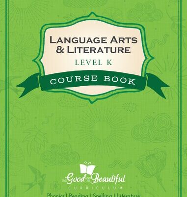 خرید و دانلود نسخه کامل کتاب The Good and The Beautiful Level K Language Art Course