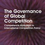 خرید و دانلود نسخه کامل کتاب The Governance of Global Competition: Competence Allocation in International Competition Policy