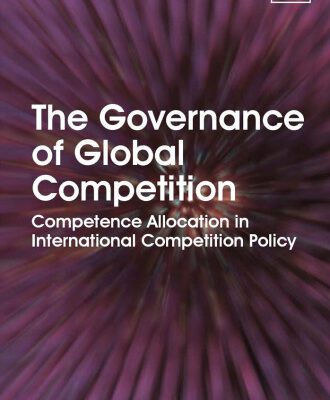 خرید و دانلود نسخه کامل کتاب The Governance of Global Competition: Competence Allocation in International Competition Policy