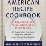 خرید و دانلود نسخه کامل کتاب The Great American Recipe Cookbook: Regional Cuisine and Family Favorites from the Hit TV Show by The Great American Recipe