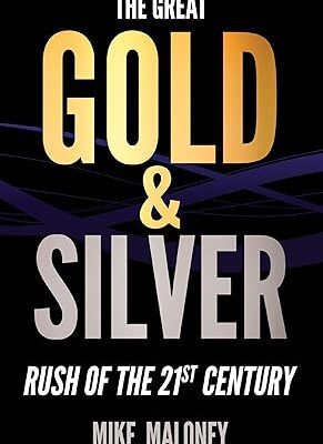 خرید و دانلود نسخه کامل کتاب The Great Gold & Silver Rush of the 21st Century –  +  Pdf