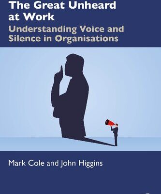 خرید و دانلود نسخه کامل کتاب The Great Unheard at Work: Understanding Voice and Silence in Organisations
