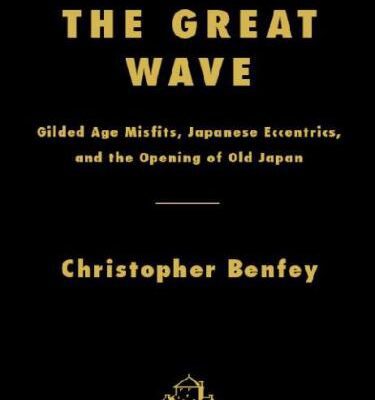 خرید و دانلود نسخه کامل کتاب The Great Wave: Gilded Age Misfits, Japanese Eccentrics, and the Opening of Old Japan