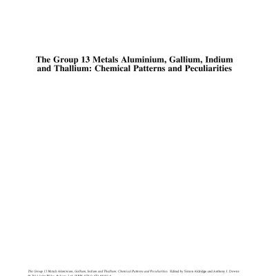 خرید و دانلود نسخه کامل کتاب The Group 13 Metals Aluminium, Gallium, Indium and Thallium: Chemical Patterns and Peculiarities