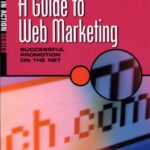 خرید و دانلود نسخه کامل کتاب The Guide to Web Marketing: Successful Promotion on the Net