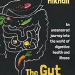 خرید و دانلود نسخه کامل کتاب The Gut Chronicles : An uncensored journey into the world of digestive health and illness