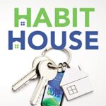 خرید و دانلود نسخه کامل کتاب The Habit House: A Real Estate Agent’s Guide to Consistent and Successful Prospecting – + Pdf