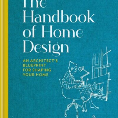 خرید و دانلود نسخه کامل کتاب The Handbook of Home Design: An Architect’s Blueprint for Shaping your Home