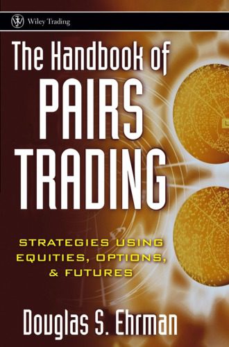 خرید و دانلود نسخه کامل کتاب The handbook of pairs trading: strategies using equities, options, and futures – Original PDF_68b6f249c2428.jpeg خرید و دانلود نسخه کامل کتاب The handbook of pairs trading: strategies using equities, options, and futures – Original PDF
