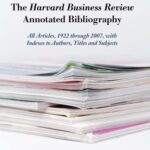 خرید و دانلود نسخه کامل کتاب The Harvard Business Review Annotated Bibliography: All Articles, 1922 through 2007, with Indexes to Authors, Titles and Subjects
