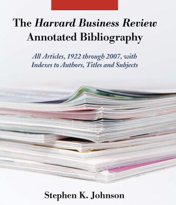 خرید و دانلود نسخه کامل کتاب The Harvard Business Review Annotated Bibliography: All Articles, 1922 through 2007, with Indexes to Authors, Titles and Subjects