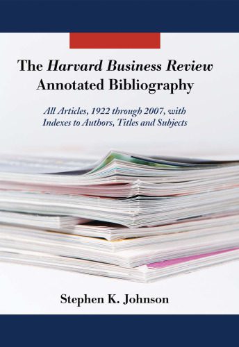 خرید و دانلود نسخه کامل کتاب The Harvard Business Review Annotated Bibliography: All Articles, 1922 through 2007, with Indexes to Authors, Titles and Subjects_68d4c62dd5eab.jpeg خرید و دانلود نسخه کامل کتاب The Harvard Business Review Annotated Bibliography: All Articles, 1922 through 2007, with Indexes to Authors, Titles and Subjects