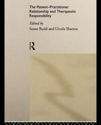 خرید و دانلود نسخه کامل کتاب The Healing Bond: The Patient-Practitioner Relationship and Therapeutic Responsibility