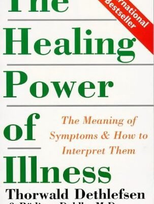 خرید و دانلود نسخه کامل کتاب The Healing Power of Illness: The Meaning of Symptoms and How to Interpret Them