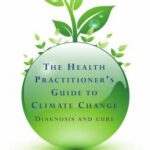 خرید و دانلود نسخه کامل کتاب The Health Practitioners Guide to Climate Change: Diagnosis and Cure (Earthscan: Climate)