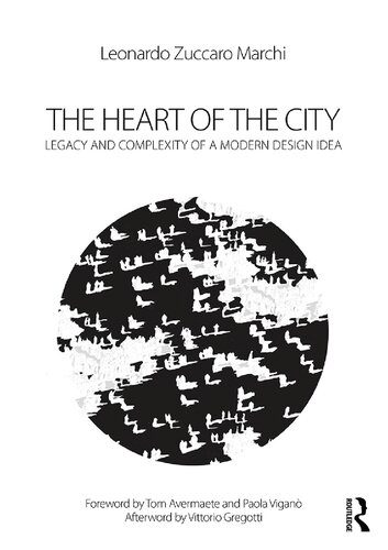 خرید و دانلود نسخه کامل کتاب The Heart of the City: Legacy and Complexity of a Modern Design Idea_68d2fb3851269.jpeg خرید و دانلود نسخه کامل کتاب The Heart of the City: Legacy and Complexity of a Modern Design Idea