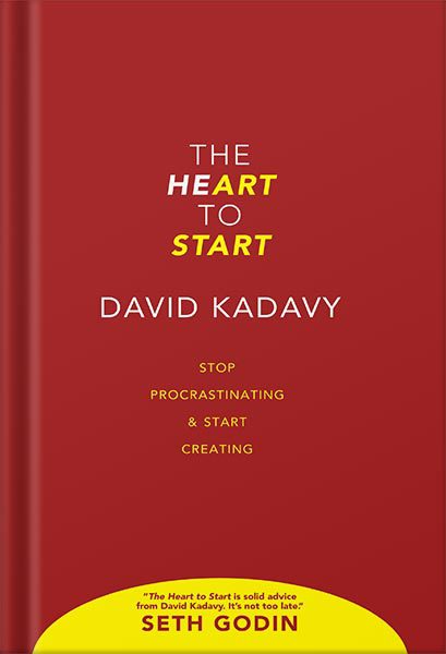 خرید و دانلود نسخه کامل کتاب The Heart to Start: Stop Procrastinating & Start Creating (Getting Art Done Book 1) by David Kadavy_68beec46eb7c5.jpeg خرید و دانلود نسخه کامل کتاب The Heart to Start: Stop Procrastinating & Start Creating (Getting Art Done Book 1) by David Kadavy