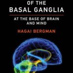 خرید و دانلود نسخه کامل کتاب The Hidden Life of the Basal Ganglia: At the Base of Brain and Mind