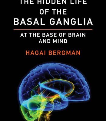 خرید و دانلود نسخه کامل کتاب The Hidden Life of the Basal Ganglia: At the Base of Brain and Mind