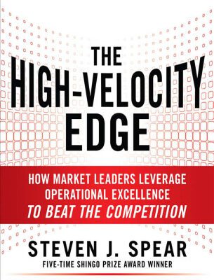 خرید و دانلود نسخه کامل کتاب The High-Velocity Edge: How Market Leaders Leverage Operational Excellence to Beat the Competition