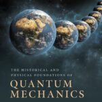 خرید و دانلود نسخه کامل کتاب The Historical and Physical Foundations of Quantum Mechanics