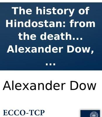 خرید و دانلود نسخه کامل کتاب The history of Hindostan: from the death of Akbar, to the complete settlement of the empire under Aurungzebe