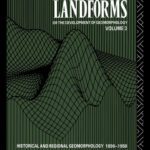 خرید و دانلود نسخه کامل کتاب The History of the Study of Landforms or the Development of Geomorphology: Historical and Regional Geomorphology 1890-1950 (History of the Study of Landforms)