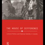 خرید و دانلود نسخه کامل کتاب The House of Difference: Cultural Politics and National Identity in Canada (Studies in Culture and Communication)
