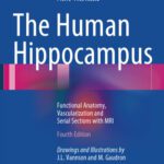خرید و دانلود نسخه کامل کتاب The Human Hippocampus: Functional Anatomy, Vascularization and Serial Sections with MRI