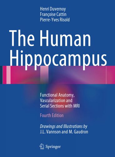خرید و دانلود نسخه کامل کتاب The Human Hippocampus: Functional Anatomy, Vascularization and Serial Sections with MRI_68b94074d5700.jpeg خرید و دانلود نسخه کامل کتاب The Human Hippocampus: Functional Anatomy, Vascularization and Serial Sections with MRI