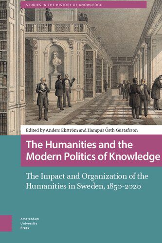 خرید و دانلود نسخه کامل کتاب The Humanities And The Modern Politics Of Knowledge: The Impact And Organization Of The Humanities In Sweden, 1850-2020_68c2a920782c3.jpeg خرید و دانلود نسخه کامل کتاب The Humanities And The Modern Politics Of Knowledge: The Impact And Organization Of The Humanities In Sweden, 1850-2020