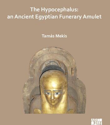 خرید و دانلود نسخه کامل کتاب The Hypocephalus: An Ancient Egyptian Funerary Amulet