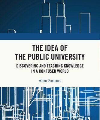 خرید و دانلود نسخه کامل کتاب The Idea of the Public University: Discovering and Teaching Knowledge in a Confused World