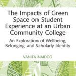 خرید و دانلود نسخه کامل کتاب The Impacts of Green Space on Student Experience at an Urban Community College: An Exploration of Wellbeing, Belonging