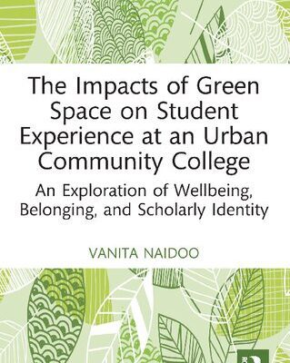 خرید و دانلود نسخه کامل کتاب The Impacts of Green Space on Student Experience at an Urban Community College: An Exploration of Wellbeing, Belonging