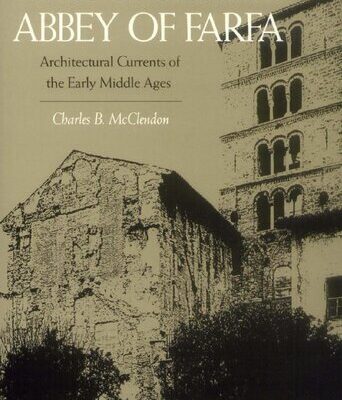 خرید و دانلود نسخه کامل کتاب The Imperial Abbey of Farfa: Architectural Currents of the Early Middle Ages