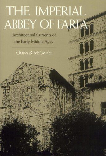 خرید و دانلود نسخه کامل کتاب The Imperial Abbey of Farfa: Architectural Currents of the Early Middle Ages_68d3019fee3f2.jpeg خرید و دانلود نسخه کامل کتاب The Imperial Abbey of Farfa: Architectural Currents of the Early Middle Ages