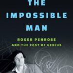 خرید و دانلود نسخه کامل کتاب The Impossible Man: Roger Penrose and the Cost of Genius