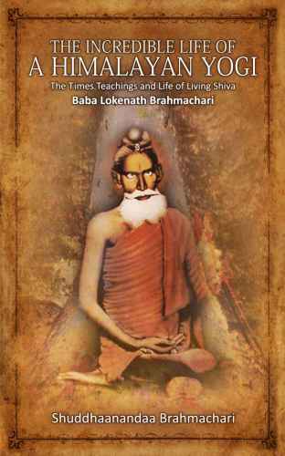 خرید و دانلود نسخه کامل کتاب The Incredible Life of a Himalayan Yogi: The Times, Teachings and Life of Living Shiva: Baba Lokenath Brahmachari_68c714ea38411.jpeg خرید و دانلود نسخه کامل کتاب The Incredible Life of a Himalayan Yogi: The Times, Teachings and Life of Living Shiva: Baba Lokenath Brahmachari