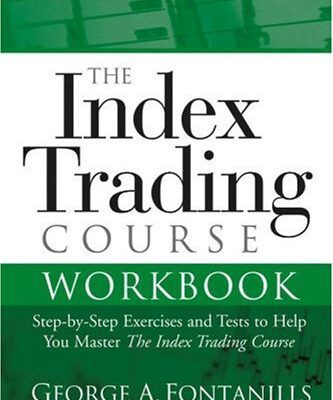 خرید و دانلود نسخه کامل کتاب The index trading course workbook: step-by-step exercises and tests to help you master the index trading course – Original PDF