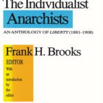 خرید و دانلود نسخه کامل کتاب The Individualist Anarchists: Anthology of Liberty, 1881-1908
