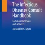 خرید و دانلود نسخه کامل کتاب The Infectious Diseases Consult Handbook : Common Questions and Answers