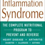 خرید و دانلود نسخه کامل کتاب The Inflammation Syndrome: The Complete Nutritional Program to Prevent and Reverse Heart Disease, Arthritis, Diabetes, Allergies, and Asthma