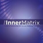 خرید و دانلود نسخه کامل کتاب The Inner Matrix: A Guide to Transforming Your Life and Awakening Your Spirit