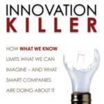 خرید و دانلود نسخه کامل کتاب The Innovation Killer: How What We Know Limits What We Can Imagine — and What Smart Companies Are Doing About It