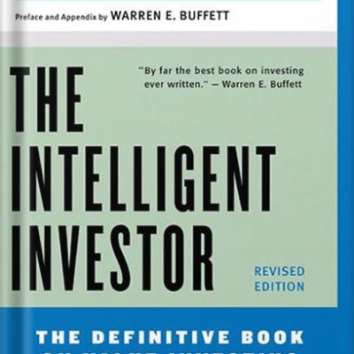 خرید و دانلود نسخه کامل کتاب The Intelligent Investor The Definitive Book On Value Investing, Revised Edition by Benjamin Graham, Jason Zweig